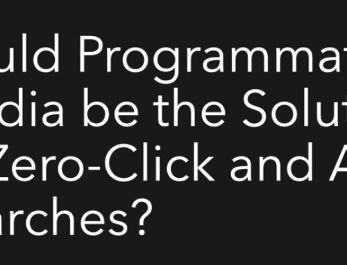 Could Programmatic Media be the Solution to Zero-Click and AI Searches?